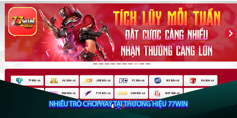Nhiều trò chơi hay tại thương hiệu 77win